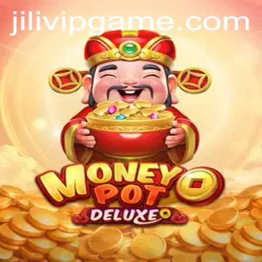 MoneyPotDELUXE: An Engaging Casino Experience with JILIVIP