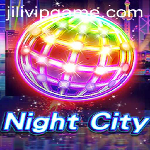 NightCity: Explore the Neon Lanes with JILIVIP